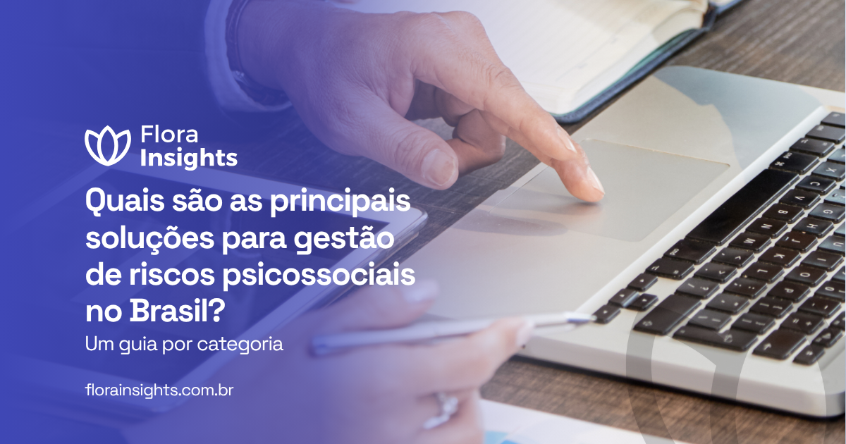 Quais são as principais soluções para gestão de riscos psicossociais no Brasil?